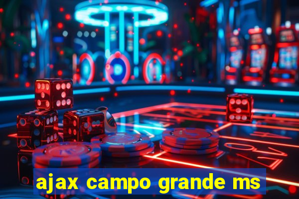 ajax campo grande ms